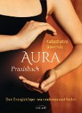Cover-Bild zum Titel 'Aura Praxisbuch' von 'Kalashatra Govinda'