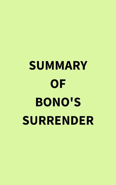 Summary of Bono's Surrender - IRB Media