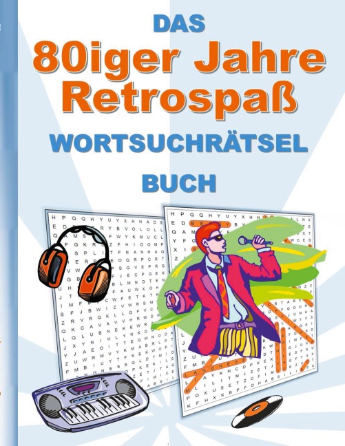 DAS 80iger Jahre Retrospaß WORTSUCHRÄTSEL BUCH - Brian Gagg