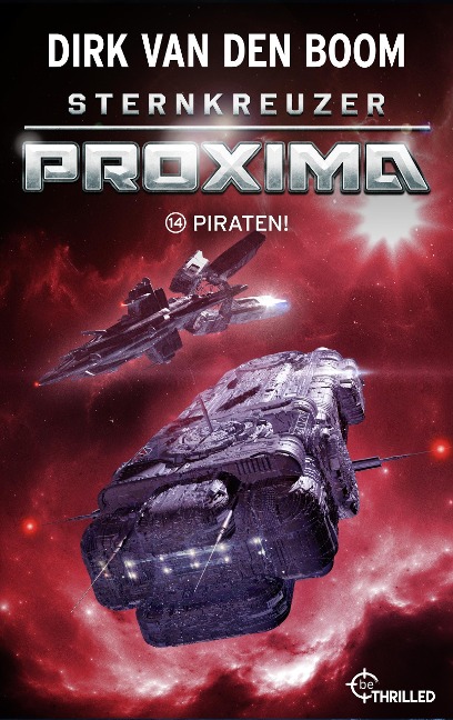 Sternkreuzer Proxima - Piraten! - Dirk Van Den Boom