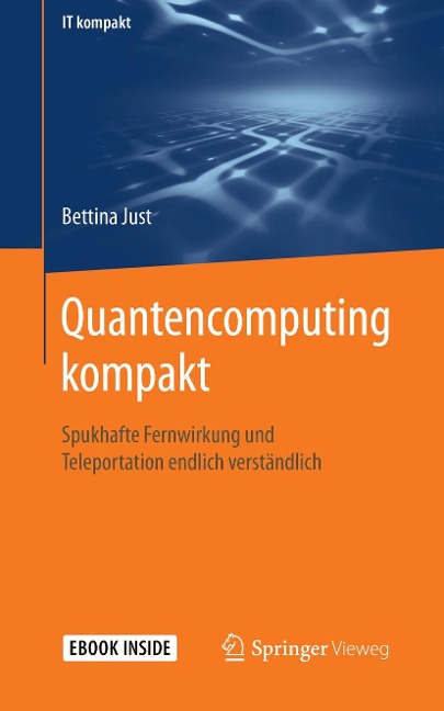 Quantencomputing kompakt - Bettina Just