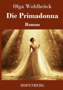 Die Primadonna - Olga Wohlbrück