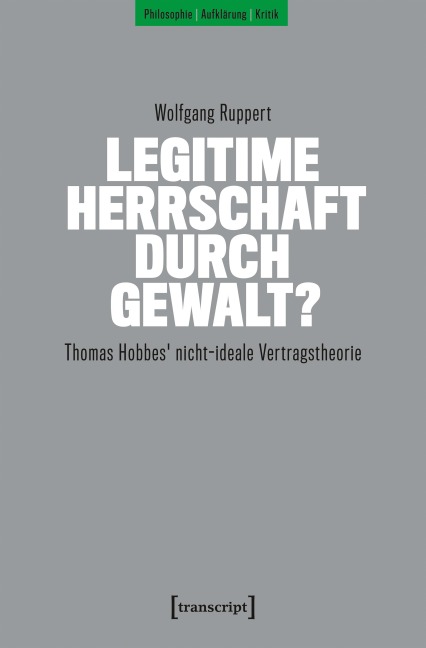 Legitime Herrschaft durch Gewalt? - Wolfgang Ruppert