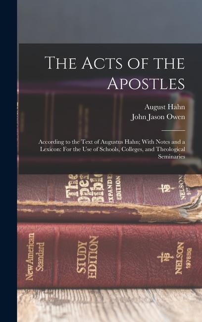 The Acts of the Apostles - John Jason Owen, August Hahn