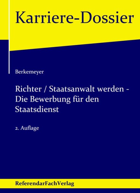 Richter / Staatsanwalt werden - Die Bewerbung für den Staatsdienst - Michael Berkemeyer