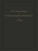 Cover-Bild zum Titel 'Die Steuerungen der Verbrennungskraftmaschinen' von 'Julius Magg'