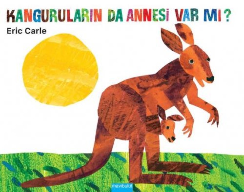 Kangurularin Da Annesi Var Mi - Eric Carle