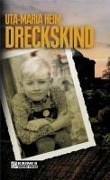 Cover-Bild zum Titel 'Dreckskind' von 'Uta-Maria Heim'