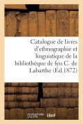 Cover-Bild zum Titel 'Catalogue d'Un Choix de Livres d'Ethnographie Et de Linguistique' von 'Collectif'
