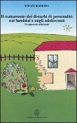 Cover-Bild zum Titel 'Il trattamento dei disturbi di personalità nei bambini e negli adolescenti. Un approccio relazionale' von 'Efrain Bleiberg'