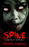 Spine: A Collection of Twisted Tales - Steven Jenkins