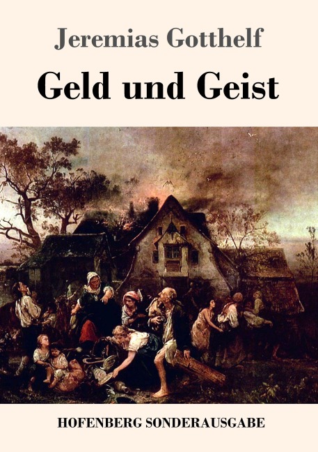Geld und Geist - Jeremias Gotthelf