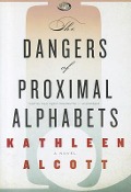 The Dangers of Proximal Alphabets - Kathleen Alcott
