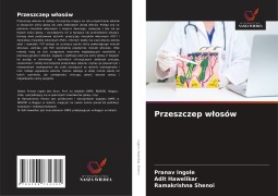Cover-Bild zum Titel 'Przeszczep w¿osów' von 'Pranav Ingole, Adit Hawelikar, Ramakrishna Shenoi'