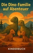 Cover-Bild zum Titel 'Die Dino- Familie auf Abenteuer' von 'Tamara Weber'