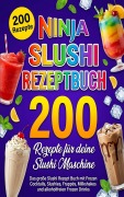Cover-Bild zum Titel 'Ninja Slushi Rezeptbuch- 200 Rezepte für deine Slushi Maschine' von 'Hanna Weilder'