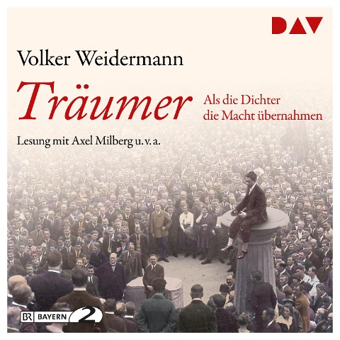 Träumer ¿ Als die Dichter die Macht übernahmen - Volker Weidermann