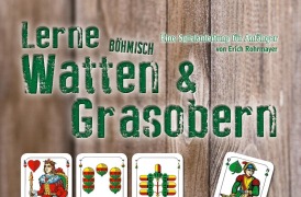 Cover-Bild zum Titel 'Lerne Böhmisch Watten & Grasobern' von 'Erich Rohrmayer'