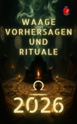 Cover-Bild zum Titel 'Waage Vorhersagen und  Rituale 2026' von 'Alina Rubi'