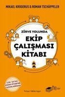 Zirve Yolunda Ekip Calismasi Kitabi - Mikael Krogerus