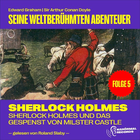 Sherlock Holmes und das Gespenst von Milster Castle (Seine weltberühmten Abenteuer, Folge 5) - Arthur Conan Doyle, Edward Graham