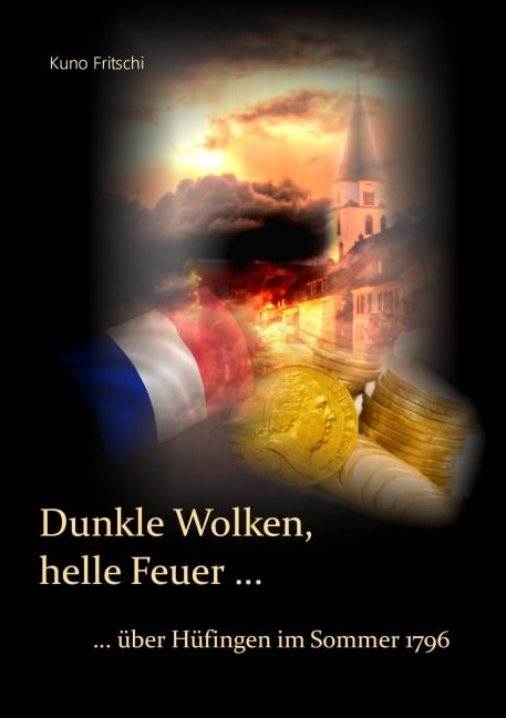 Dunkle Wolken, helle Feuer ... - Kuno Fritschi