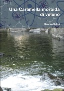 Cover-Bild zum Titel 'Una Caramella morbida di veleno' von 'Sandro Salmi'