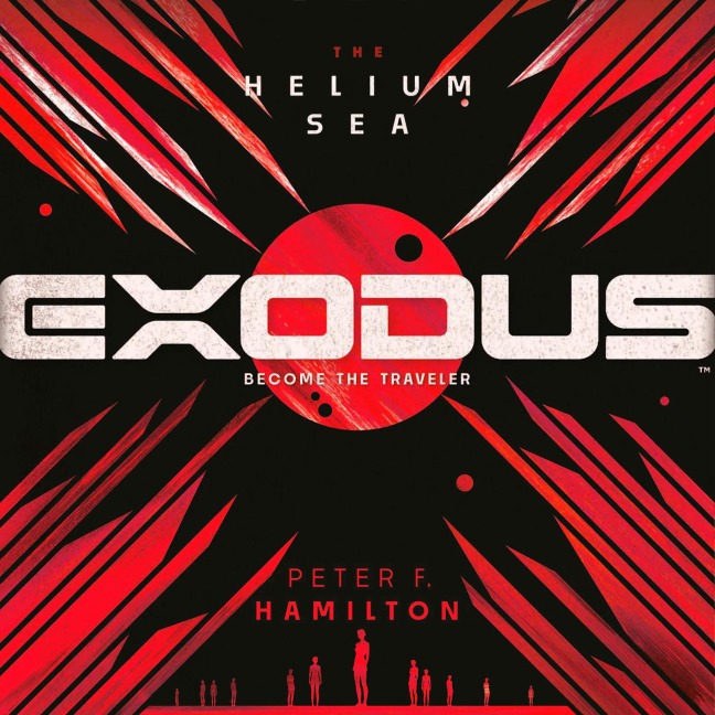 EXODUS: The Helium Sea - Peter F. Hamilton