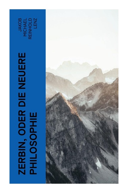 Zerbin, oder die neuere Philosophie - Jakob Michael Reinhold Lenz