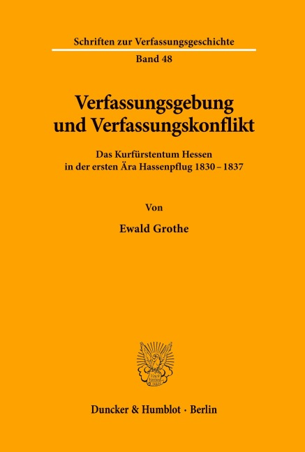 Verfassungsgebung und Verfassungskonflikt. - Ewald Grothe