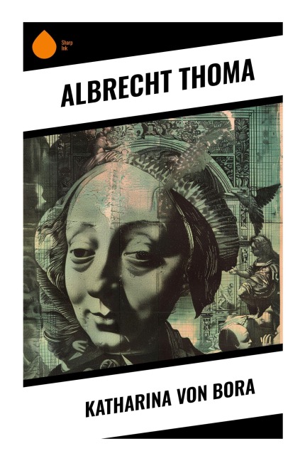 Katharina von Bora - Albrecht Thoma