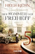 Der Sommer der Freiheit 5 - Heidi Rehn