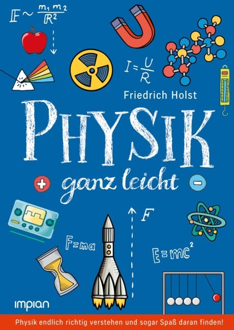 Physik ganz leicht - Friedrich Holst