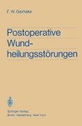Cover-Bild zum Titel 'Postoperative Wundheilungsstörungen' von 'Friedrich W. Gierhake'