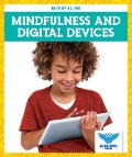 Cover-Bild zum Titel 'Mindfulness and Digital Devices' von 'Bullis Amber Mlis'