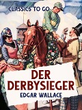 Cover-Bild zum Titel 'Der Derbysieger' von 'Edgar Wallace'