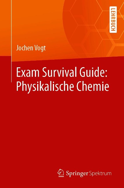 Exam Survival Guide: Physikalische Chemie - Jochen Vogt