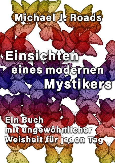 Einsichten eines modernen Mystikers - Michael J. Roads