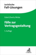 Cover-Bild zum Titel 'Fälle zur Vertragsgestaltung' von 'Frank Eckert, Arne Everts, Hartmut Wicke'