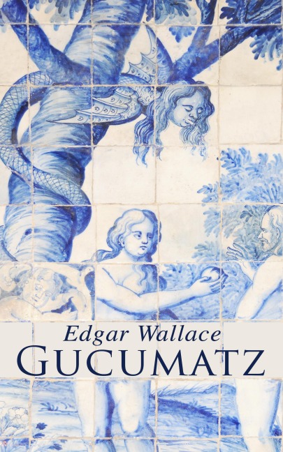 Gucumatz - Edgar Wallace