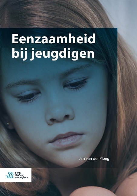 Eenzaamheid bij jeugdigen - Jan Van Der Ploeg