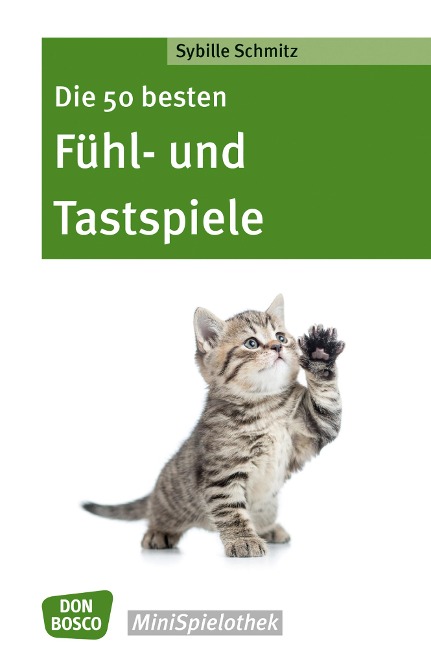 Die 50 besten Fühl- und Tastspiele - eBook - Sybille Schmitz