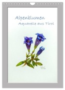 Alpenblumen Aquarelle aus Tirol (Wandkalender 2025 DIN A4 hoch), CALVENDO Monatskalender - Peter Überall