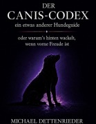 Cover-Bild zum Titel 'Der Canis-Codex' von 'Michael Dettenrieder'