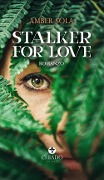 Cover-Bild zum Titel 'Stalker for love' von 'Amber Sola'