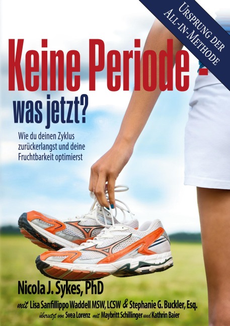 Keine Periode - was jetzt? - Nicola Sykes, Stephanie Buckler, Lisa Sanfillippo Waddell