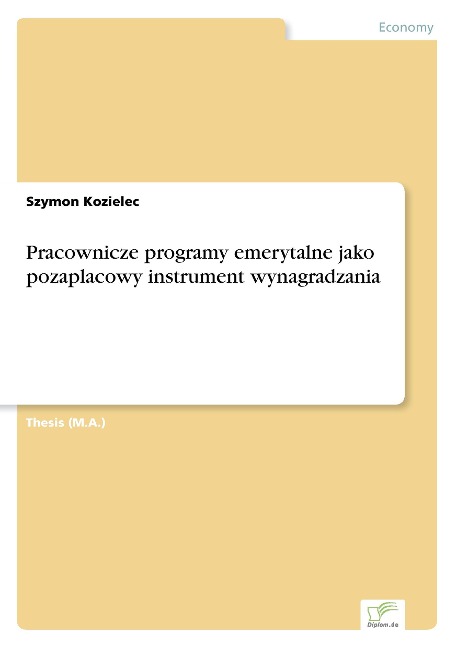 Pracownicze programy emerytalne jako pozaplacowy instrument wynagradzania - Szymon Kozielec