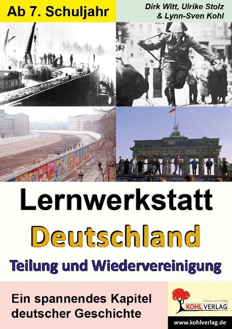 Lernwerkstatt Deutschland - Teilung und Wiedervereinigung - Lynn-Sven Kohl, Ulrike Stolz, Dirk Witt