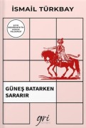 Cover-Bild zum Titel 'Günes Batarken Sararir' von 'Ismail Türkbay'