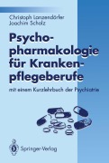 Cover-Bild zum Titel 'Psychopharmakologie für Krankenpflegeberufe' von 'Christoph Lanzendörfer, Joachim Scholz'